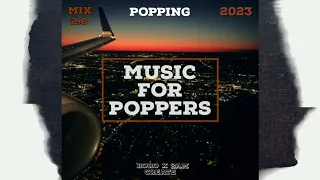 POPPING MIXTAPE 2023| MUSIC FOR POPPERS| ROROBGST X DJ 2AM