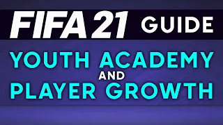 FIFA 21 Youth Academy and Player Growth | Career Mode Tutorial