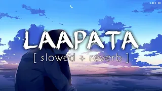 Laapata (Slowed + Reverb) | Shayad Woh Sune | KING | Lofi KD