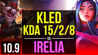 KLED vs IRELIA (TOP) | 5 early solo kills, KDA 15/2/8, 9 solo kills, Godlike | KR Diamond | v10.9