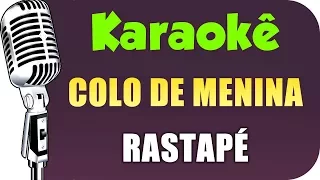 🎤 Colo de Menina - Rastapé - Karaokê (Festa Junina - São João)