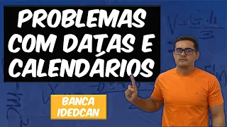PROBLEMAS COM DATAS E CALENDÁRIOS PARA PMCE