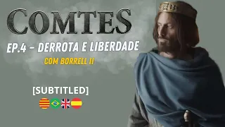 [SUB] A ORIGEM DA CATALUNHA – Ep. 4 – DERROTA E LIBERDADE com BORRELL II