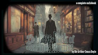 The case book of Sherlock Holmes by Arthur Conan Doyle Chapter 09 Audiobook