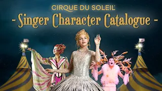 Cirque du Soleil Singer Character Catalogue