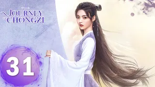 【The Journey of Chongzi】EP31——Starring: Yang Chaoyue, Xu Zhengxi | ENG SUB