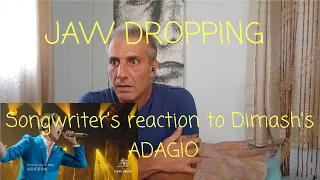 Songwriter's FIRST REACTION to Dimash Kudaibergen's "ADAGIO" absolutely INCREDIBLE!!!!