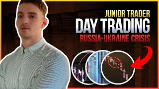 Day Trading Russia-Ukraine Crisis [JUNIOR TRADER]