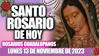 EL SANTO ROSARIO DE HOY LUNES 13 DE NOVIEMBRE DE 2023|🌷🌺MISTERIOS GOZOSOS//ROSARIOS GUADALUPANOS