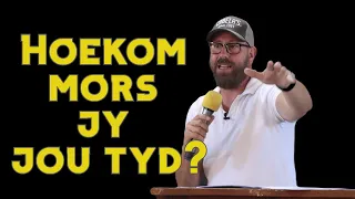 Hoekom mors jy jou tyd? | André de Vries