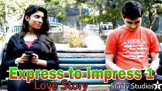 Express to Impress- A short & Silent LOVE STORY-Directed by AJAY TYAGI | StarTy studios |short film