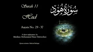 Surah-e-Hud Ayaat 29-37 | Maulana M. Raza Dawoodani