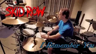 Skid Row - I Remember You (Drum Cover)