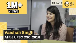 CTwT E144 - UPSC CSE 2018 Topper Vaishali Singh AIR 8