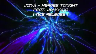 Janji - Heroes Tonight feat. Johnning ( NCS RELEASE ) NO COPYRIGHT MUSIC/ FREE DOWLOAD