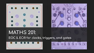 Maths 201 - Five Clock/Gate/Trigger patches that explain EOC & EOR