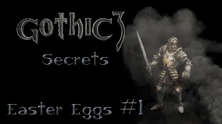 GOTHIC 3 - ALL SECRETS & EASTER EGGS  - PART 1 (GER)