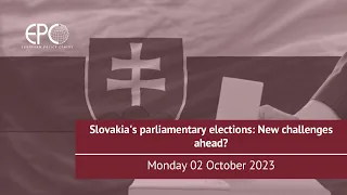 Slovakia's parliamentary elections: New challenges ahead?
