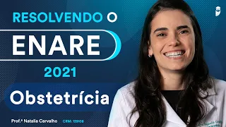 Resolvendo o ENARE 2021 - Aula de Obstetrícia