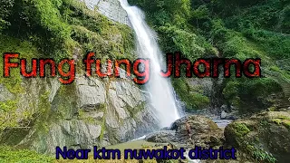 Fung Fung Jharna(फुङ्ग फुङ्ग झर्ना)Nuwakot