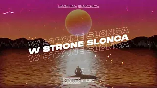 Ewelina Lisowska - W Stronę Słońca (Krystek Remix)