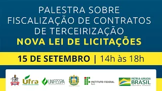 Palestra sobre fiscalização de contratos de terceirização: Nova lei de licitação