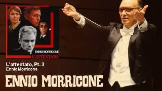 Ennio Morricone - L'attentato, Pt. 3 - L'Attentato (1972)