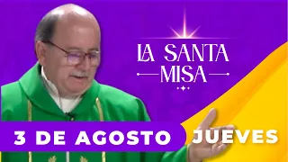 MISA DE HOY, Jueves 3 De Agosto De 2023, Padre Hernán Pinilla - Cosmovision