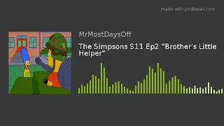 The Simpsons S11 Ep2 "Brother's Little Helper"