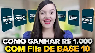 ESTRATÉGIA PARA GANHAR R$ 1.000 POR MÊS COM FIIS DE BASE 10