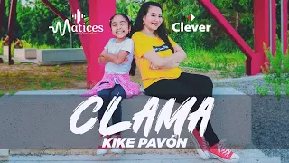 Clama - @KikePavonOficial - MATICES Paola Alexandra (Ft. Lilibeth Cosme)