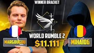 $11.111 - WORLD RUMBLE 2 - MARGOUGOU vs MIHAI - WINNER BRACKET