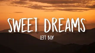 Left Boy - Sweet Dreams (sped up) (Lyrics) For The Rest Of Your Life I'll Be There [TikTok Song]