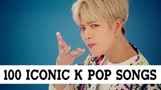 100 Iconic K Pop Songs