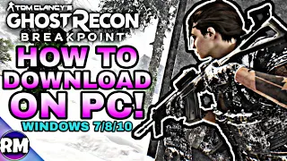 How to Download Tom Clancy's Ghost Recon Breakpoint [BEST Tutorial] 2019