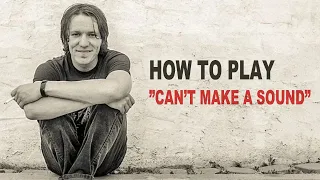 How to play "Can't Make A Sound" by Elliott Smith