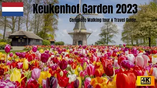 Keukenhof Garden 2023 🌷| Tulip Garden Netherlands 🇳🇱 | Complete Walking Tour| Flower shows | 4K