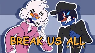 BREAK US ALL II MEME (Countryhumans)