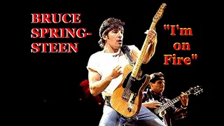 HQ  BRUCE SPRINGSTEEN  -  I'M ON FIRE  Best Version!  Super enhanced Audio & LYRICS  HQ