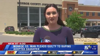 Monroe Co. man pleads guilty to raping adopted daughter