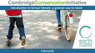 Introduction to School Streets: a greener way to travel. By Camcycle