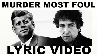 Bob Dylan -  Murder Most Foul (Lyric Video)