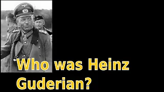 Who was Heinz Guderian? (English)