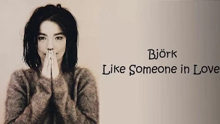 Björk - Like Someone In Love (Lyrics/Español)