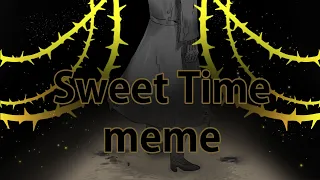 Sweet Time meme / Shattered Dream AU