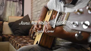 Jiunu Nai Hola Solo Cover | Tribal Rain