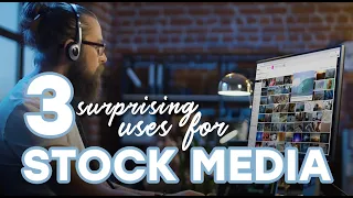 3 Surprising Stock Media Uses To Boost Production Value