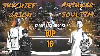 SKYCHIEF / ORION VS PASHKER / SOULTIM | TOP 16  KID/ADULT | GROOVE SESSION 2023