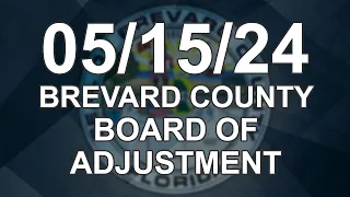 05/15/2024 - Brevard County Board of Adjustment
