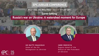 Panel 1 - Russia’s war in Ukraine: A watershed moment for Europe (scene-setting)